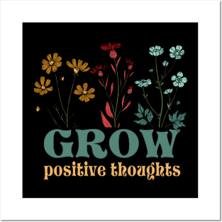 Grow positive thoughts Posters and Art